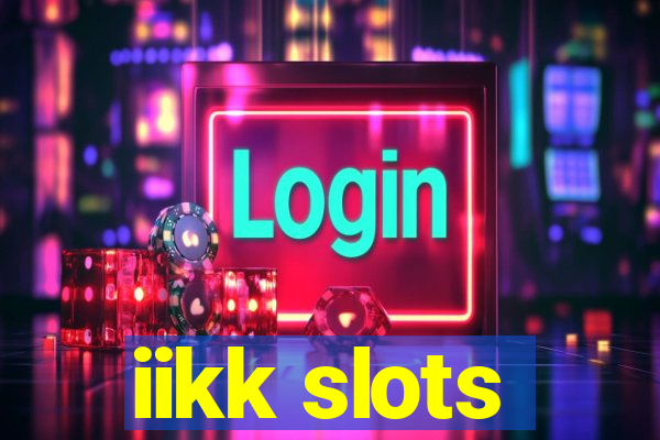 iikk slots